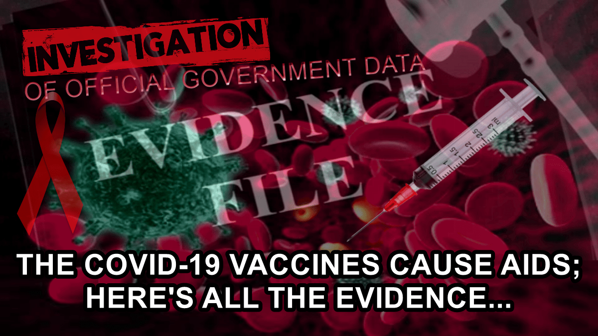 INVESTIGATION: The Covid-19 Vaccines cause AIDS; here’s all the evidence… – The Expose
