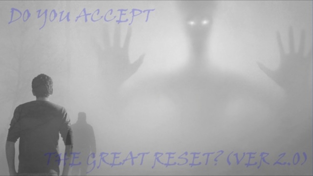 グレートリセットを受け入れますか？・DO YOU ACCEPT THE GREAT RESET?(Ver 2.0)