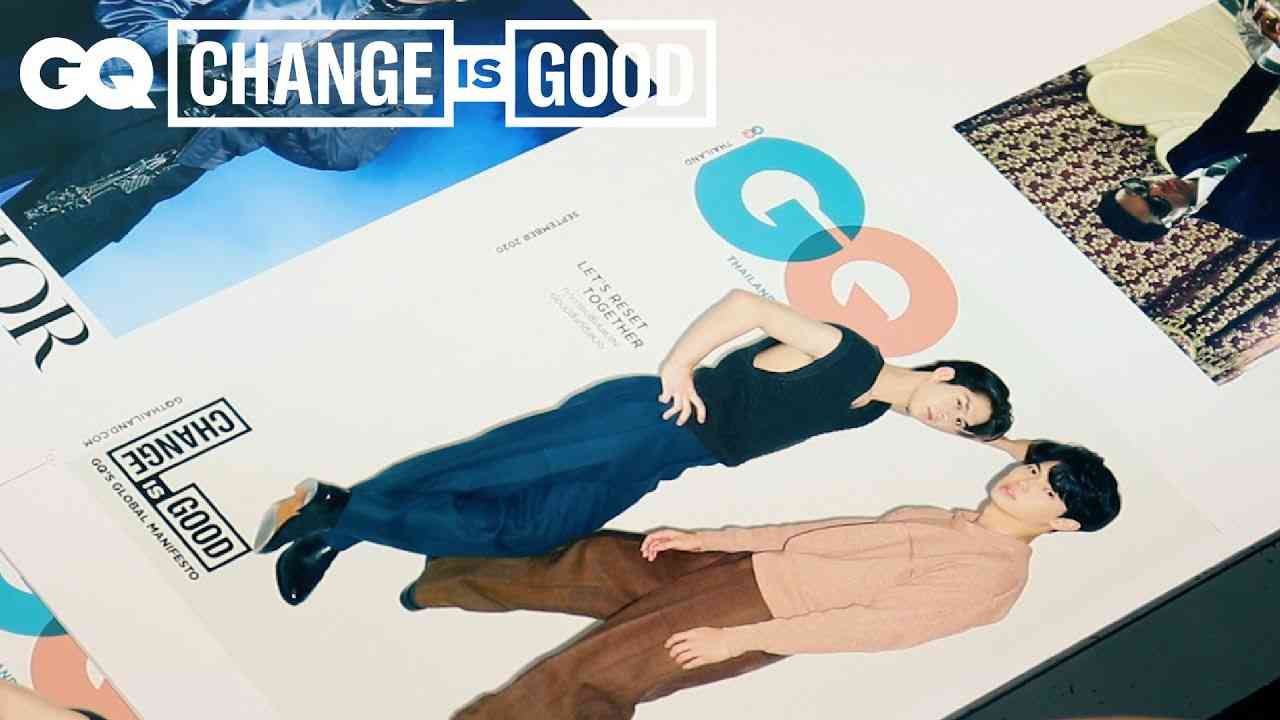 เบื้องหลังกว่าจะมาเป็นนิตยสาร GQ Thailand ฉบับ #ChangeisGood - YouTube