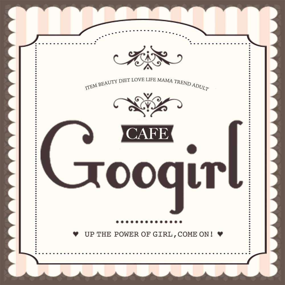 221219010 | 女子力アップCafe  Googirl