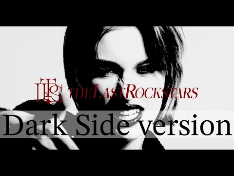 THE LAST ROCKSTARS (Dark Side Version) - YouTube