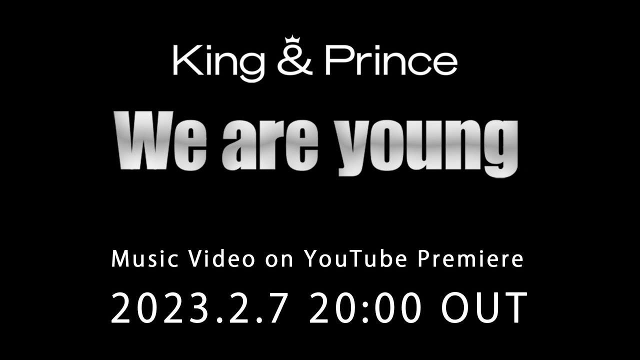 King & Prince「We are young」YouTube Edit - YouTube