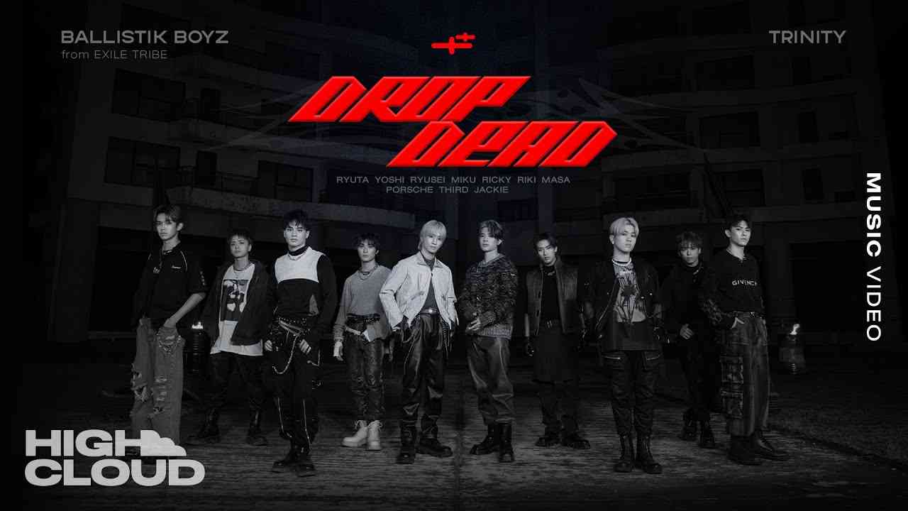 BALLISTIK BOYZ from EXILE TRIBE - Drop Dead feat. TRINITY [Official MV] - YouTube