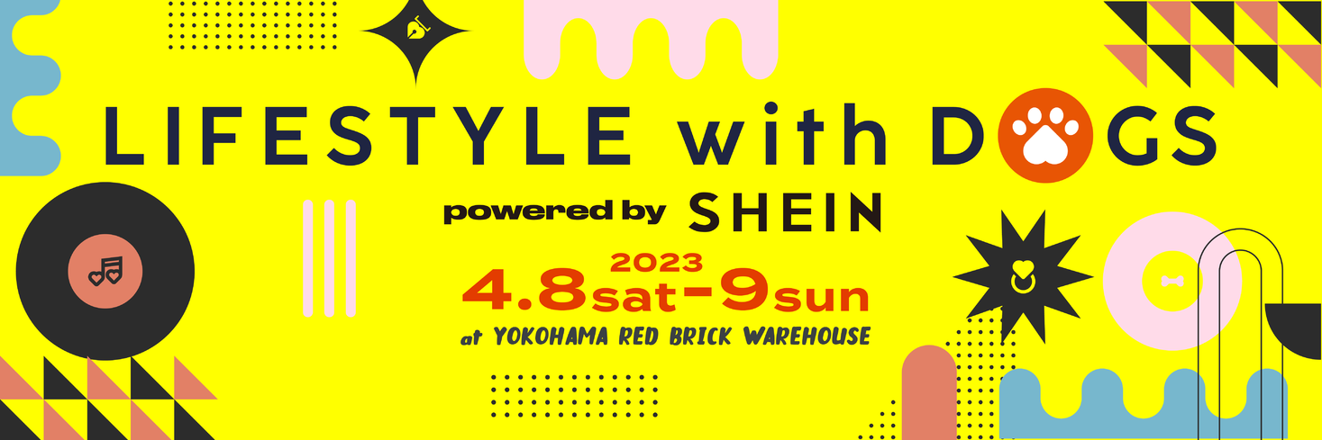 LIFESTYLE with DOGS powered by SHEIN開催決定｜株式会社 CULTURE AVENUEのプレスリリース
