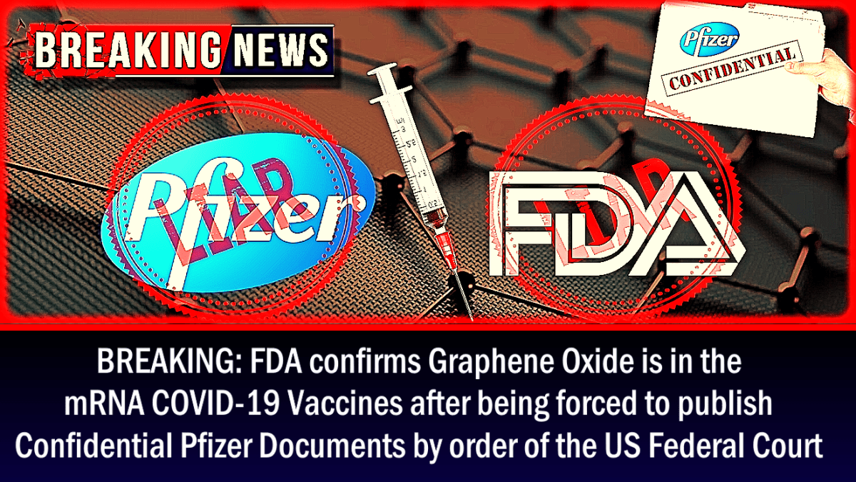 BREAKING: FDA confirms Graphene Oxide is in the mRNA COVID-19 Vaccines after being forced to publish Confidential Pfizer Documents by order of the US Federal Court – The Expose