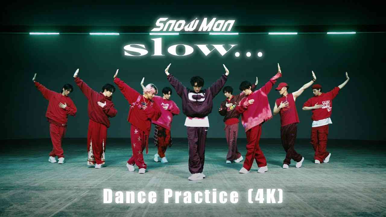 Snow Man「slow…」Dance Practice - YouTube