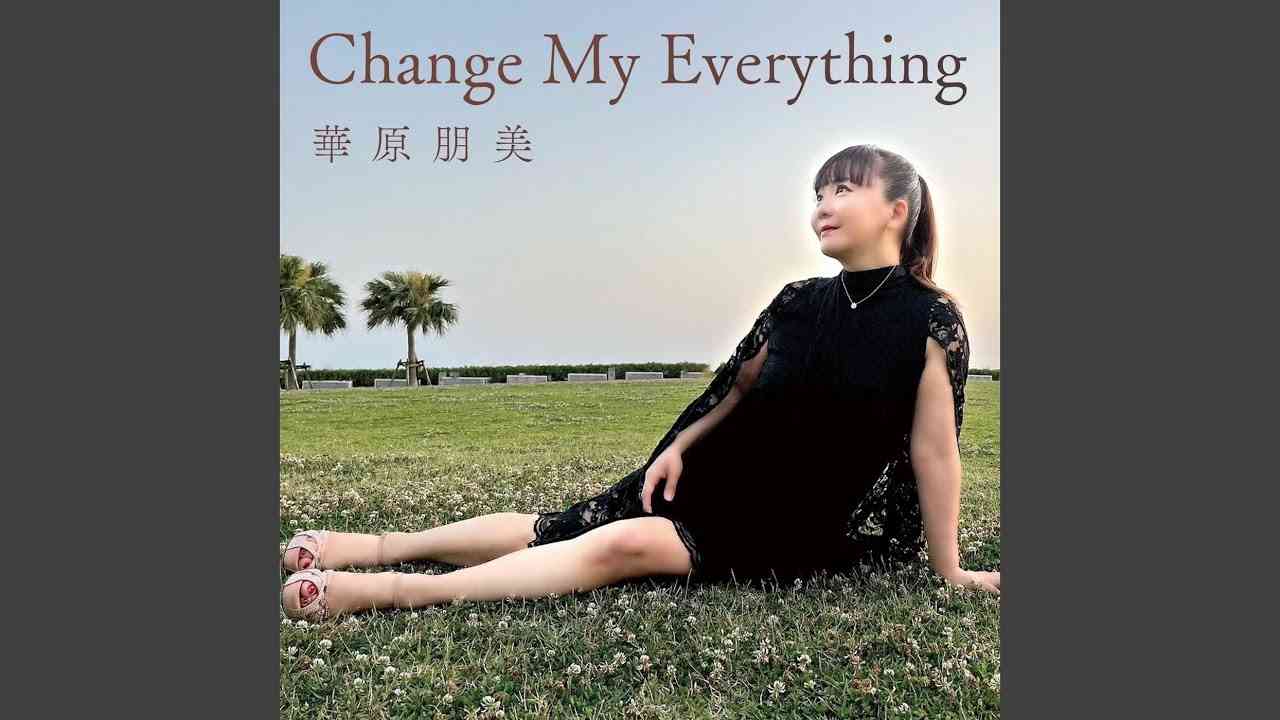 Change My Everything - YouTube