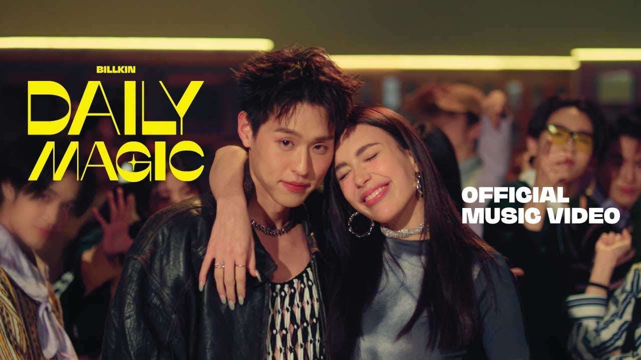 Billkin - Daily Magic - Official MV - YouTube