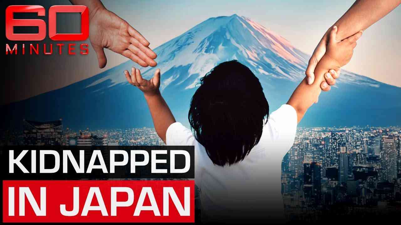 The bizarre law that makes kidnapping children legal in Japan | 60 Minutes Australia - YouTube