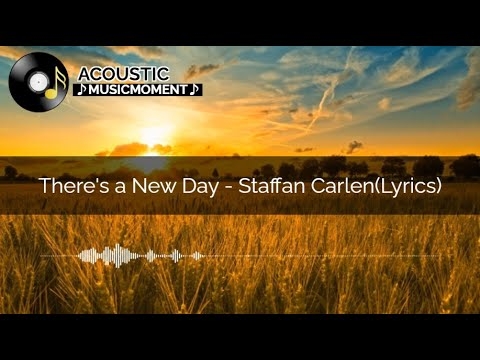 There's a New Day - Staffan Carlen (Lyrics) - YouTube