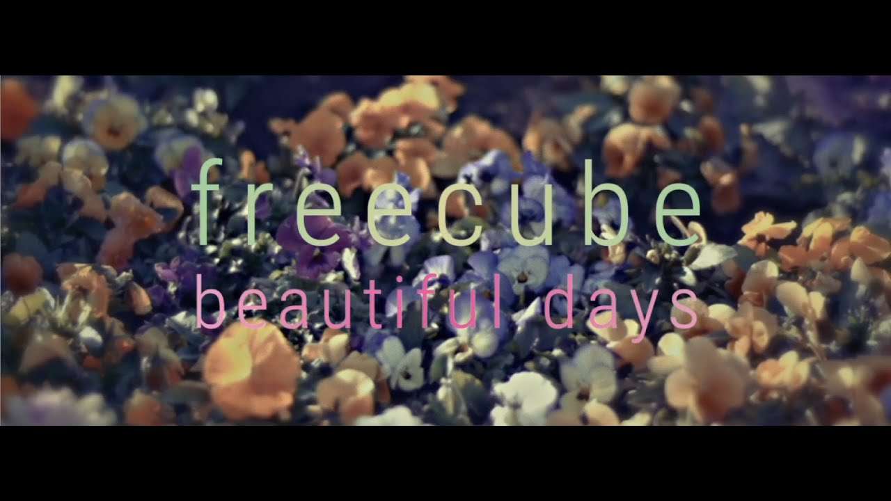 freecube / beautiful days(radio edit) - YouTube