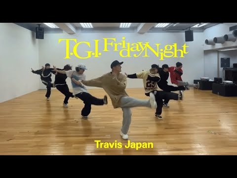 Travis Japan - ‘T.G.I. Friday Night’ - Dance Practice Day-1 - - YouTube