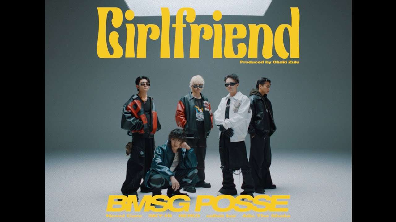 BMSG POSSE / Girlfriend (Prod. Chaki Zulu) - Music Video - - YouTube