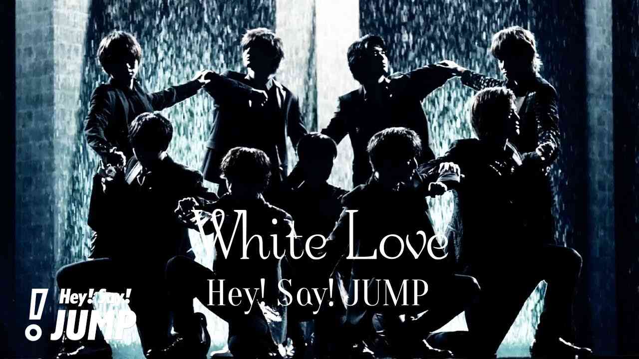 Hey! Say! JUMP - White Love [Official Music Video] - YouTube