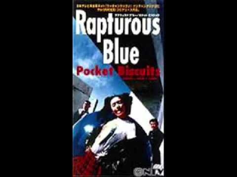 Rapturous Blue/Pocket Biscuits(ポケットビスケッツ)