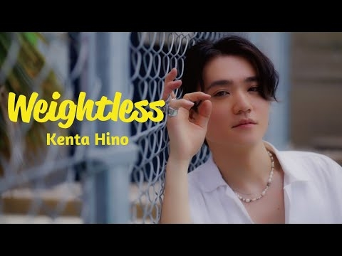 日野健太 - Weightless  [Official MV]