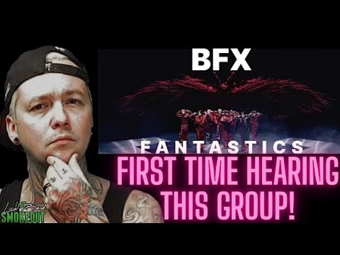 FIRST TIME HEARING Fantastics - Bfx ( Reaction )