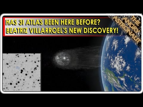 Has 3I Atlas been here before?  NEW DISCOVERY from Dr. Beatriz Villarroel!