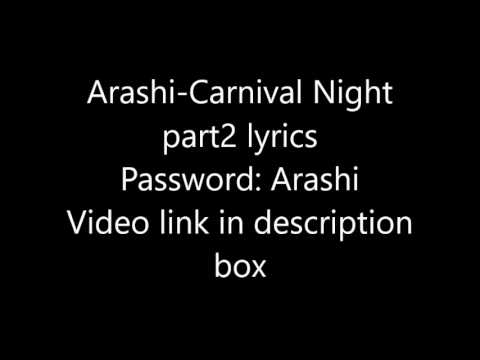 Arashi-Carnival Night Part 2 lyrics (Password:Arashi)