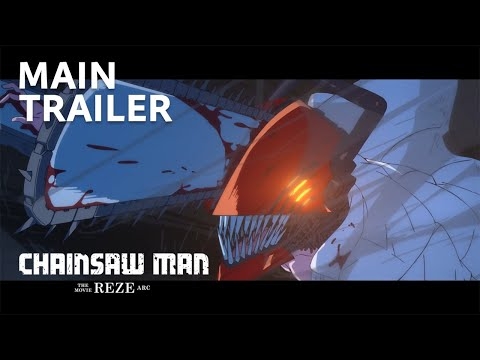 “Chainsaw Man – The Movie: Reze Arc” - Main Trailer/劇場版『チェンソーマン レゼ篇』本予告