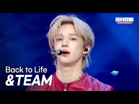 [HOT DEBUT] &TEAM - Back to Life l Show Champion l EP.576 l 251105