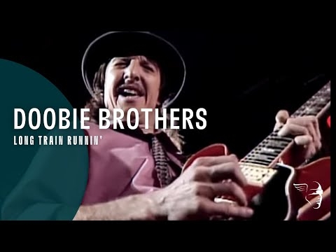 Doobie Brothers - Long Train Runnin