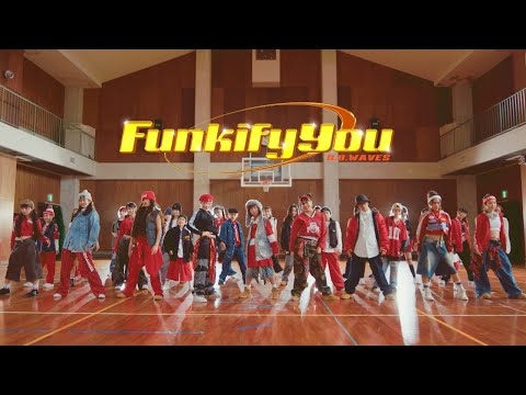 B.B.WAVES - Funkify You (Official Music Video) 【1Cut ver.】