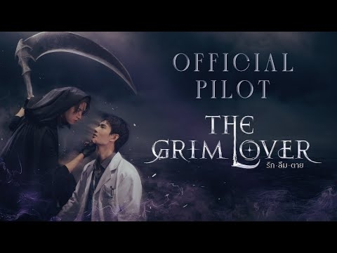 Official Pilot : The Grim Lover รัก ลืม ตาย | CHANGEVERSE 2026
