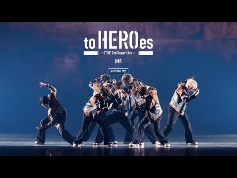 to HEROes 〜TOBE 2nd Super Live〜 Live Blu-ray Digest Movie  