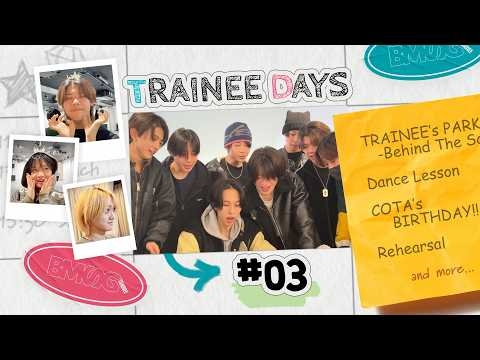 【TRAINEE DAYS】#03