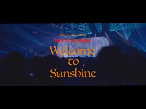 【BEST ALBUM Trailer】Welcome to Sunshine / FANTASTICS
