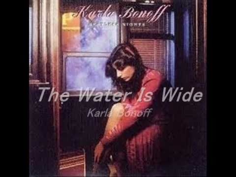 The Water Is Wide - Karla Bonoff