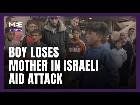 Boy recounts losing mother in Israeli attack on aid point in Rafah