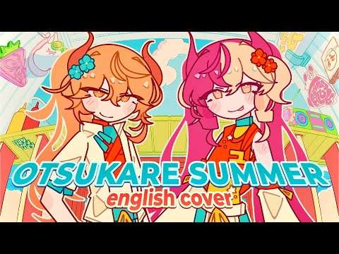 ? OTSUKARE SUMMER ? 【 English Cover 】 —  y3llowx & orang3