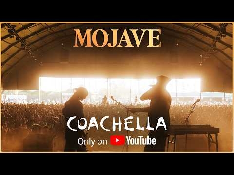 Mojave - Live from Coachella 2026
