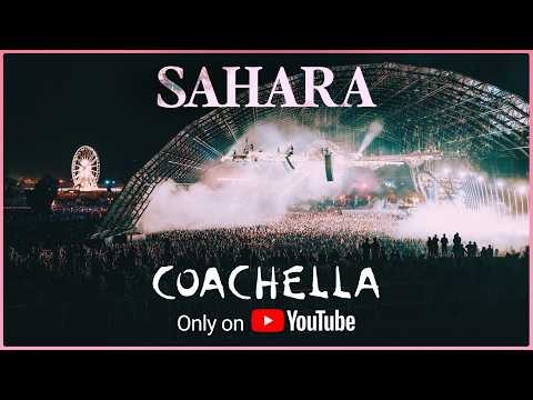 Sahara - Live from Coachella 2026