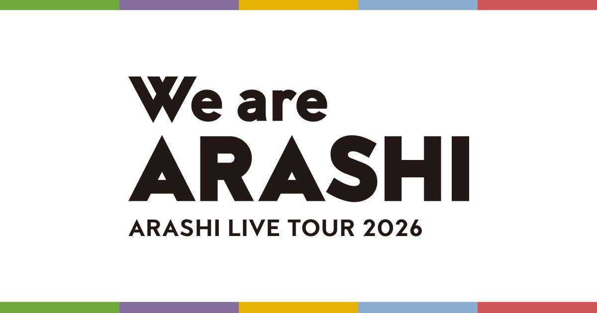 ARASHI LIVE TOUR 2026 「We are ARASHI」 | FAMILY CLUB online