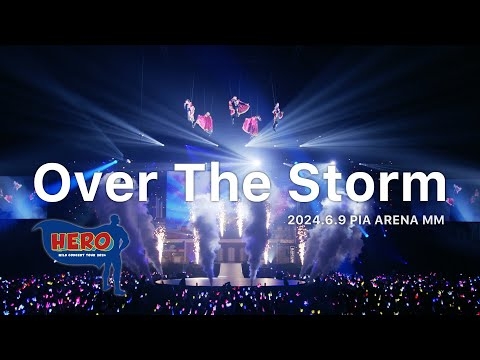 Over The Storm (from M!LK CONCERT TOUR 2024「HERO」 LIVE at ぴあアリーナ 2024.06.09)