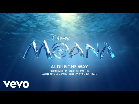 Moana - Cast - Along The Way (From 