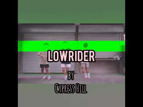 LOWRIDER by CYPRESS HILL ( Dance Cover ) Choreography by N1ceOne☝