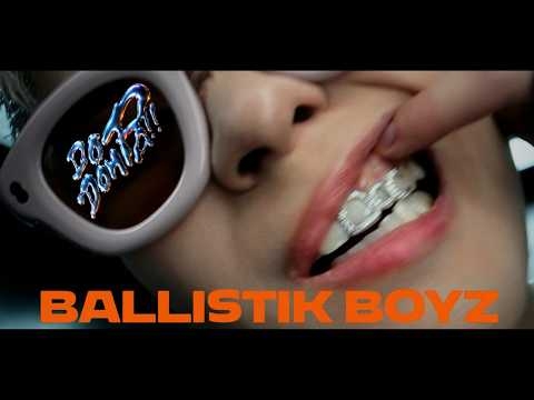 BALLISTIK BOYZ - 