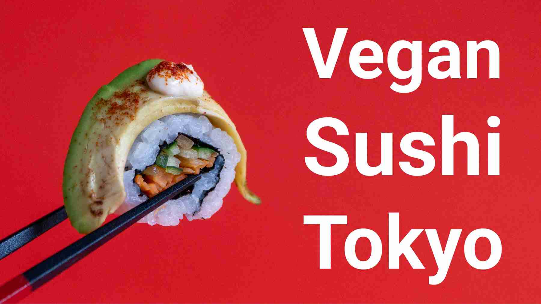 東京初のヴィーガン寿司専門店「Vegan Sushi Tokyo」が渋谷区道玄坂にオープン。 | 株式会社ブイクックのプレスリリース