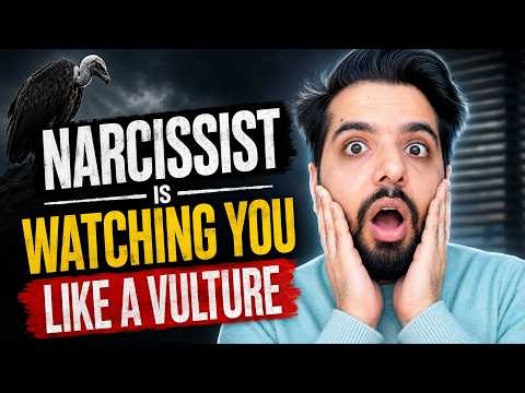 Narcissist is Watching You like a Vulture (BUT can