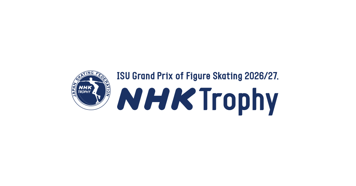 出場予定選手 | NHK杯 国際フィギュアスケート競技大会 2026