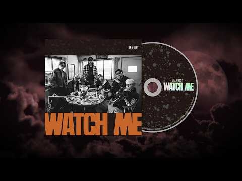 BE:FIRST / WATCH ME -Global EP Digest-